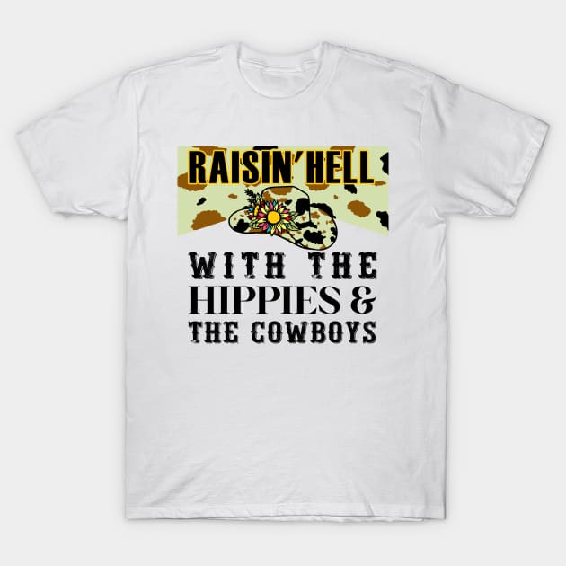 Raisin' Hell With The Hippies & Cowboys Flower T-Shirt by AnnetteNortonDesign